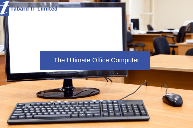 The Ultimate Office Computer